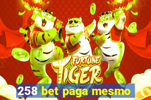 258 bet paga mesmo